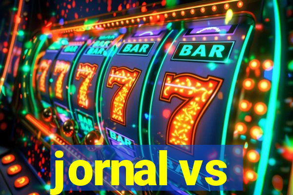 jornal vs